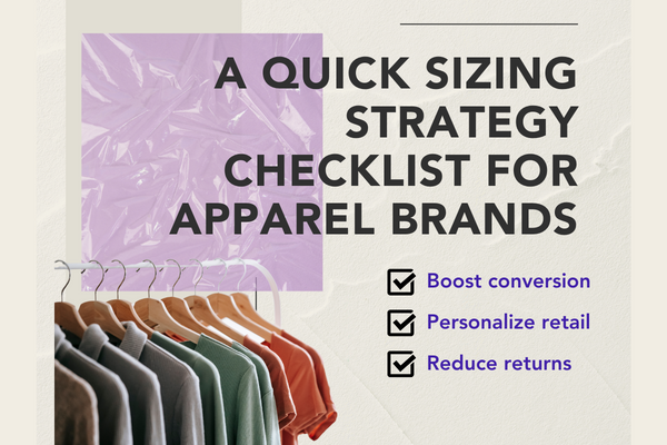 The 2023 Fit and Sizing Strategy Checklist for Apparel Brands and Retailers